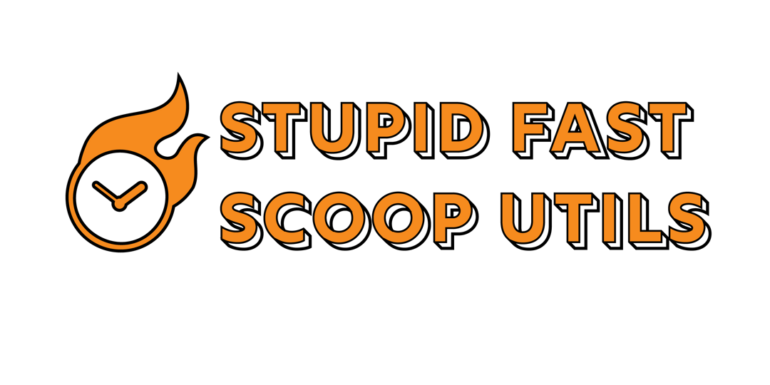 Stupid Fast Scoop Utils (SFSU)